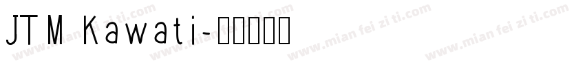 JTM Kawati字体转换